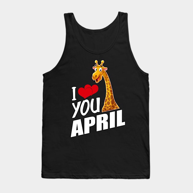 I Love You April Tank Top by Suedm Sidi